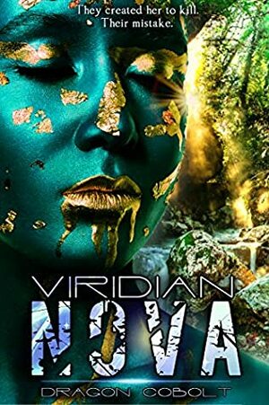 Viridian Nova (The Viridian Cycle Book 1) by Dragon Cobolt