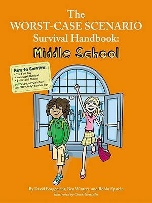 The Worst-Case Scenario Survival Handbook: Middle School by Ben H. Winters, David Borgenicht, Robin Epstein