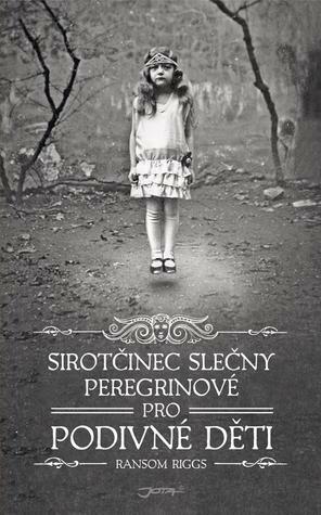 Sirotčinec slečny Peregrinové pro podivné děti by Bronislava Grygová, Ransom Riggs