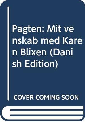 Pagten: Mit Venskab Med Karen Blixen by Frans Lasson, Thorkild Bjørnvig