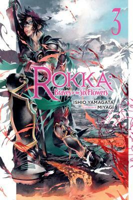 Rokka: Braves of the Six Flowers, Vol. 3 (light novel) by Ishio Yamagata