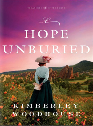 A Hope Unburied by Kimberly Woodhouse