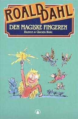 Den magiske fingeren by Roald Dahl