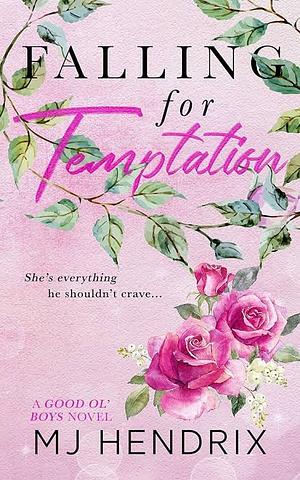 Falling For Temptation by M.J. Hendrix