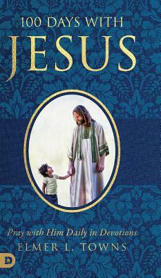 100 Days with Jesus by Elmer Towns