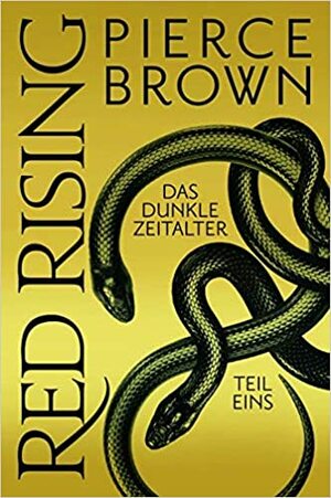 Red Rising: Das dunkle Zeitalter - Teil 1 by Pierce Brown