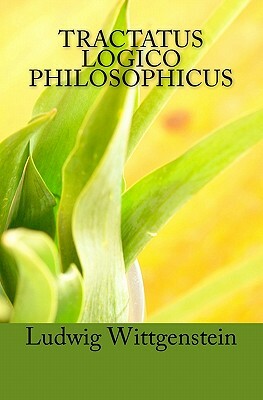 Tractatus Logico Philosophicus: Logical-Philosophical Treatise by Ludwig Wittgenstein