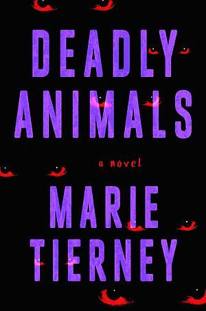 Deadly Animals by Marie Tierney