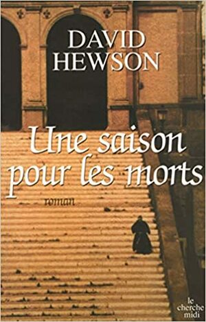 Une Saison Pour Les Morts by David Hewson, Diniz Galhos