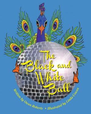 The Black and White Ball by Owen Roberts