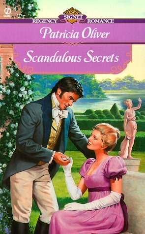 Scandalous Secrets by Patricia Oliver