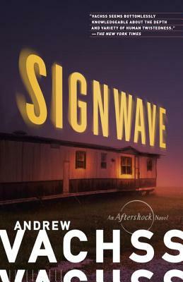 Signwave: An Aftershock Novel by Andrew Vachss