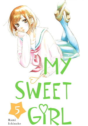 My Sweet Girl vol 5 by Rumi Ichinohe