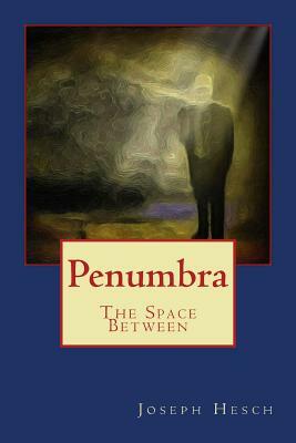 Penumbra by Joseph Hesch