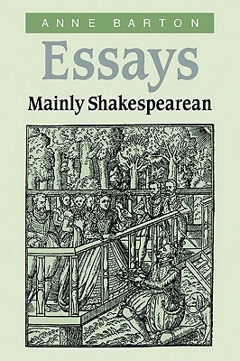 Essays, Mainly Shakespearean by Anne Barton