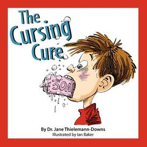 The Cursing Cure by Jane Thielemann-Downs