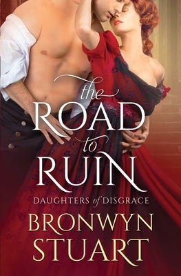 The Road to Ruin by Bronwyn Stuart