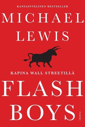 Flash Boys: Kapina Wall Streetillä by Michael Lewis