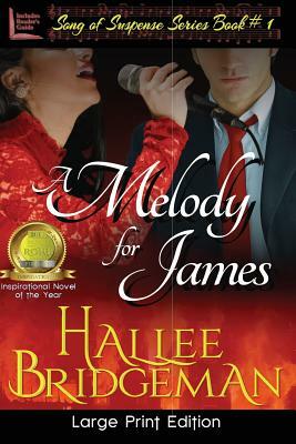 A Melody for James: Part 1 of the Song of Suspense Series by Hallee Bridgeman