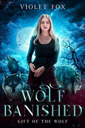 Wolf Banished by Violet Fox