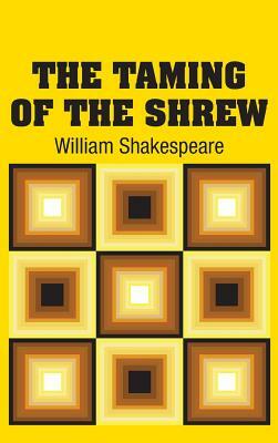 The Taming of the Shrew by William Shakespeare