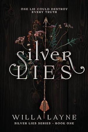 Silver Lies: A Low Spice Dystopian Romantasy Novel by Willa Layne, Willa Layne