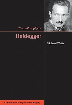 The Philosophy of Heidegger by Michael Watts