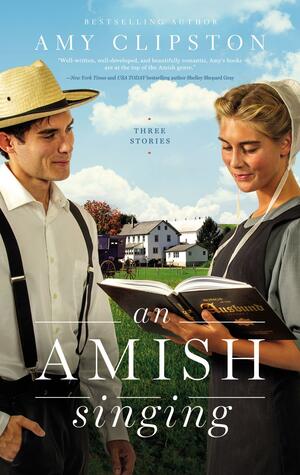 An Amish Singing: Three Stories by Amy Clipston