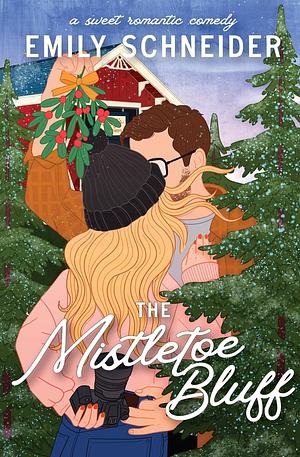 The Mistletoe Bluff by Emily L. Schneider