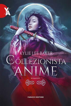 La collezionista di anime by Kylie Lee Baker