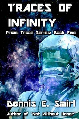 Traces of Infinity by Dennis E. Smirl