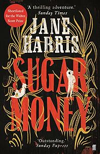 Sugar Money by Jane Harris