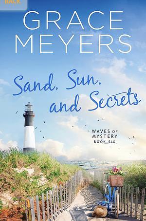 Sand, Sun, and Secrets by Grace Meyers