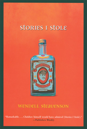 Stories I Stole by Wendell Steavenson