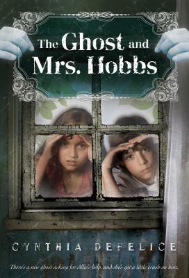 The Ghost and Mrs. Hobbs by Cynthia C. DeFelice
