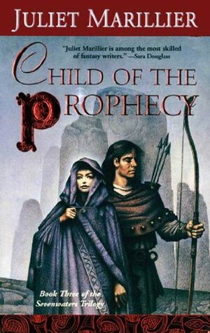 Child of the Prophecy by Juliet Marillier