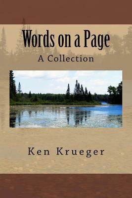 Words on a Page: A Collection by Ken Krueger