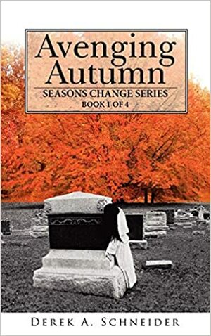 Avenging Autumn by D.A. Schneider