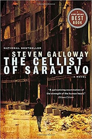 The Cellist of Sarajevo by Steven Galloway