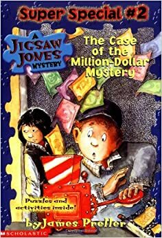 Jigsaw Jones Super Special #2 (Jigsaw Jones, Super Special) Case of the Million Dollar Mystery by James Preller