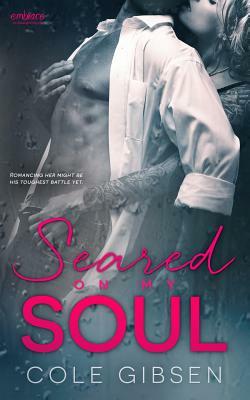 Seared on My Soul by Cole Gibsen