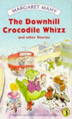 The Downhill Crocodile Whizz and Other Stories by Margaret Mahy