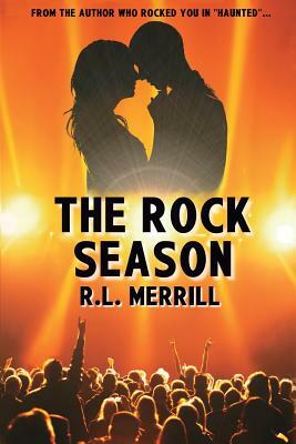 The Rock Season by R. L. Merrill