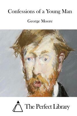 Confessions of a Young Man by George Moore