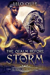 The Qualm Before the Storm by Lilo Quie