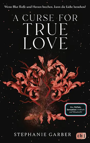 A Curse for True Love by Stephanie Garber