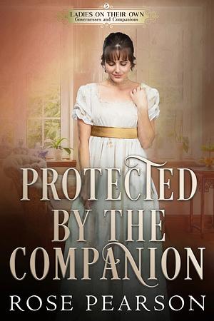 Protected by the Companion by Rose Pearson