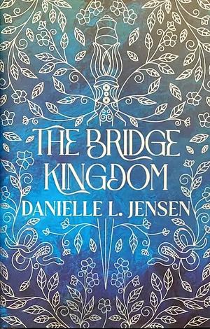 The Bridge Kingdom by Danielle L. Jensen