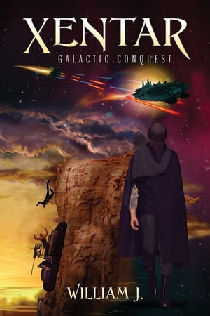 Xentar: Galactic Conquest by William J., William J.