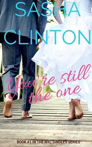 You're Still the One by Sasha Clinton, Sasha Clinton